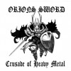 ORIONS SWORD - Crusade Of Heavy Metal (2022) CD